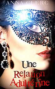 Clerc Anna - Une Relation Adulterine