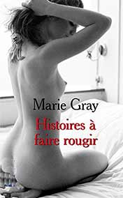 Gray Marie - Nouvelles histoires à faire rougir