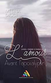 Dicci Melina - L'amour avant l'apocalypse-T3