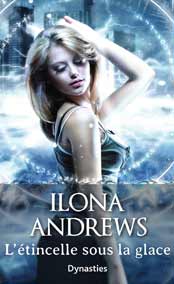 Dynasties - T2 - L'étincelle sous la glace
