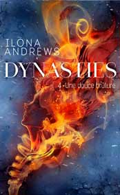 Dynasties - T4 - Une douce brûlure