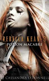 Rebecca Kean, 3 : Potion macabre