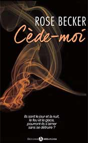 Cède-moi, l'intégrale