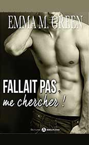 Fallait pas me chercher !